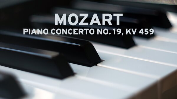 Mozart - Piano Concerto No. 19, KV 459