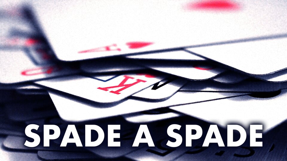 Spade a Spade