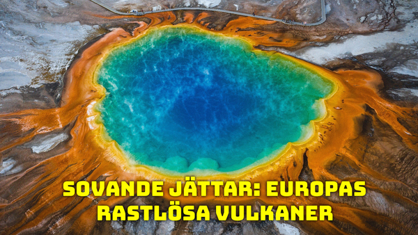 Sovande jättar: Europas rastlösa vulkaner