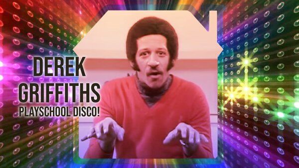 Derek Griffiths: Playschool Disco!