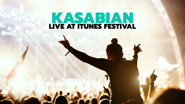 Kasabian: Live at iTunes Festival