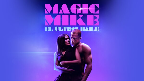 Magic Mike: El último baile