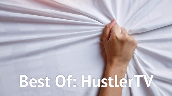 Best Of: HustlerTV
