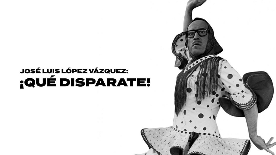 José Luis López Vázquez: ¡Qué disparate!