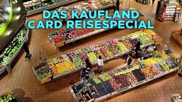 Live: Das Kaufland Card Reisespecial