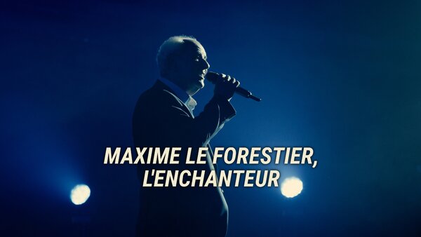 Maxime Le Forestier, l'enchanteur