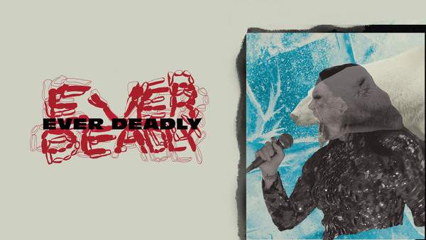 Ever Deadly