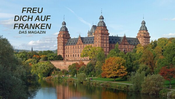 Freu dich auf Franken - das Magazin