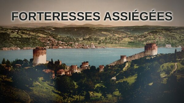 Forteresses assiégées