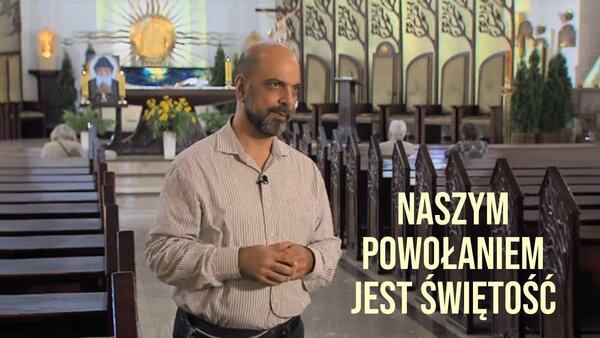 Naszym powołaniem jest świętość