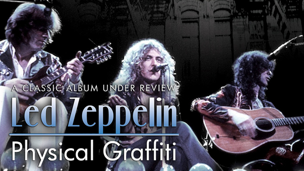 Led Zeppelin - Physical Graffiti: A Classic Album Under Review
