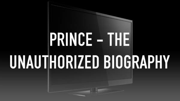 Prince - The Unauthorized Biography