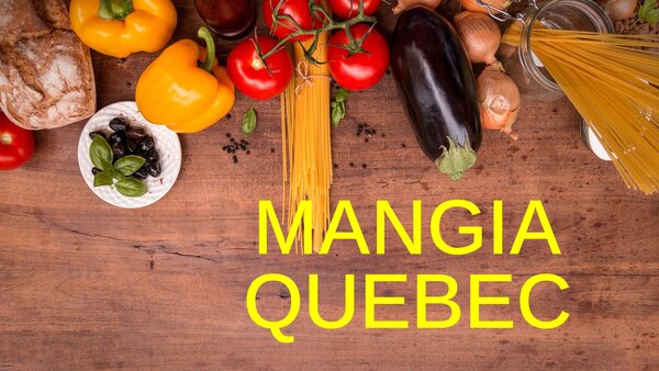 Mangia Quebec