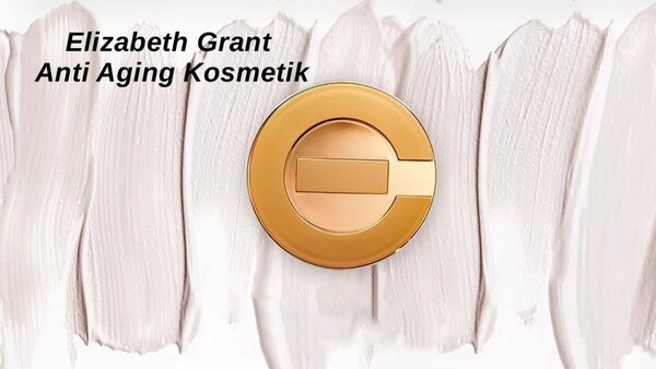 Elizabeth Grant Anti Aging Kosmetik