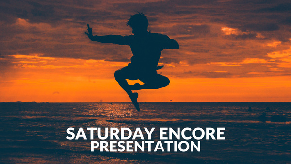 Live: SATURDAY ENCORE PRESENTATION