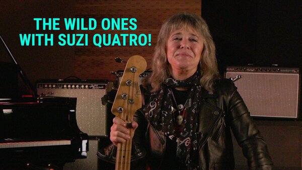 The Wild Ones with Suzi Quatro!