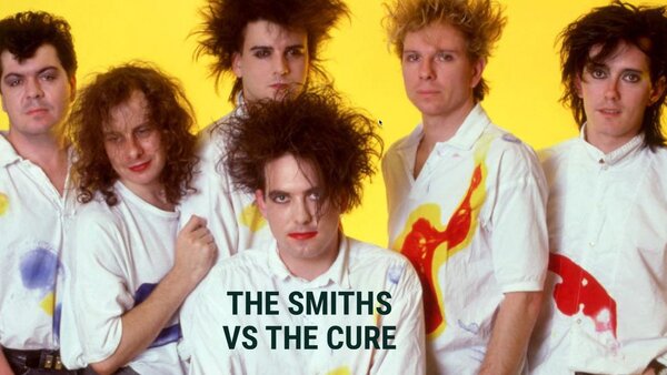 The Smiths Vs The Cure