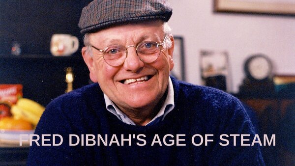 Fred Dibnah's Age of Steam