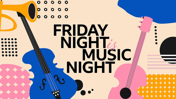 Friday Night Is Music Night