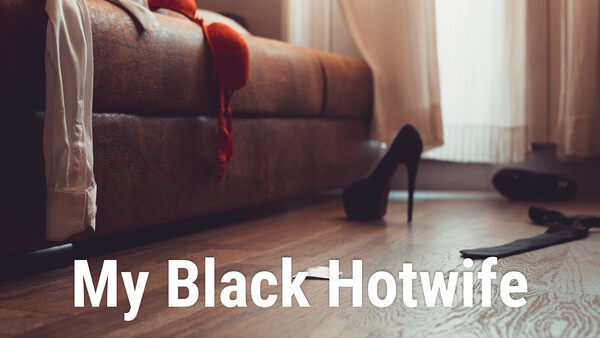 My Black Hotwife
