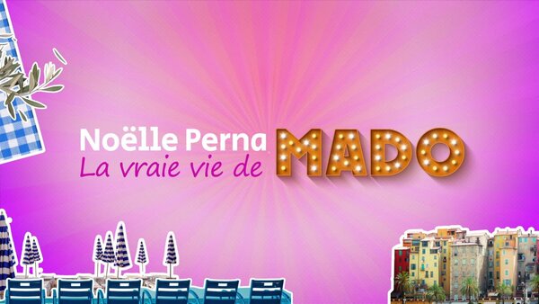 Noëlle Perna, la vraie vie de Mado
