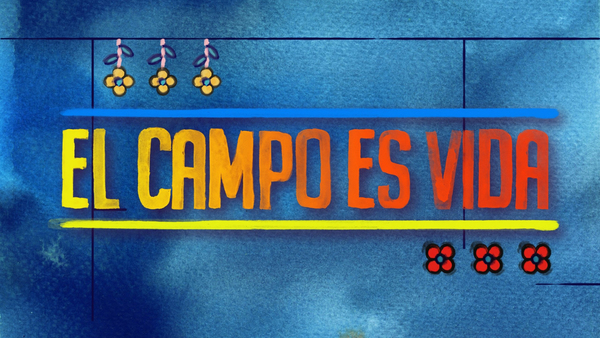 El campo es vida
