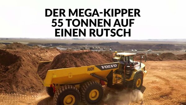 Der Mega-Kipper - 55 Tonnen auf einen Rutsch