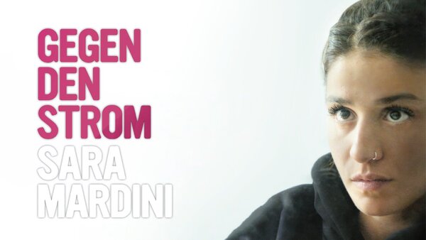 Sara Mardini - Gegen den Strom