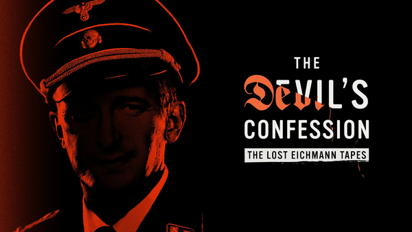 The Devil's Confession: The Lost Eichmann Tapes