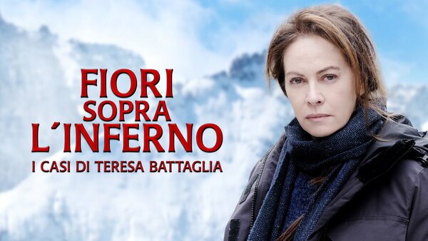 Fiori sopra l'inferno: I casi di Teresa Battaglia