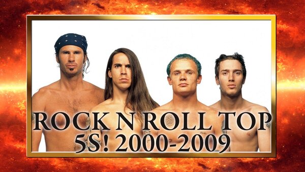 Rock n Roll Top 5s! 2000-2009