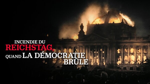 L'incendie du Reichstag : quand la démocratie brûle