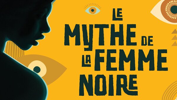 Le mythe de la femme noire