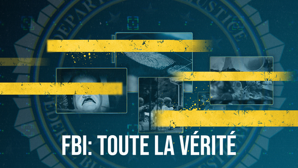 FBI: toute la vérité
