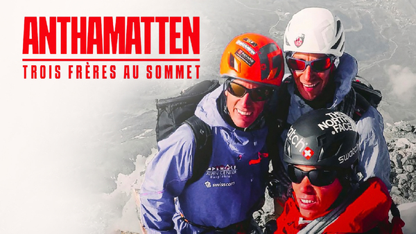 Anthamatten, trois frères au sommet
