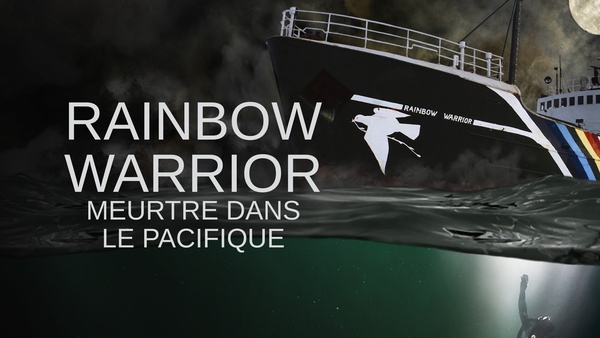 Rainbow Warrior : meurtre dans le Pacifique
