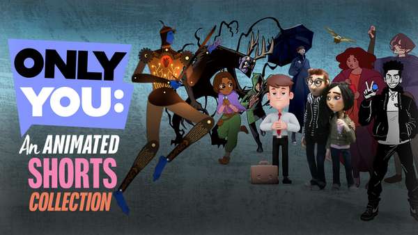 Only You: An Animated Shorts Collection