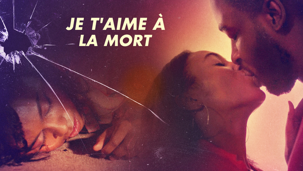 Je t'aime à la mort