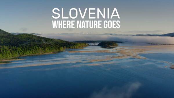 Slovenia: Where Nature Goes