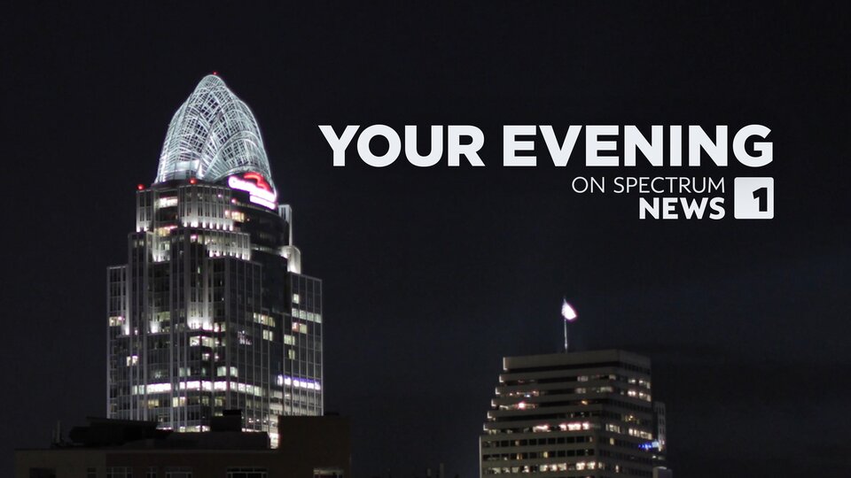 Live: Your Evening on Spectrum News 1 - Cincinnati