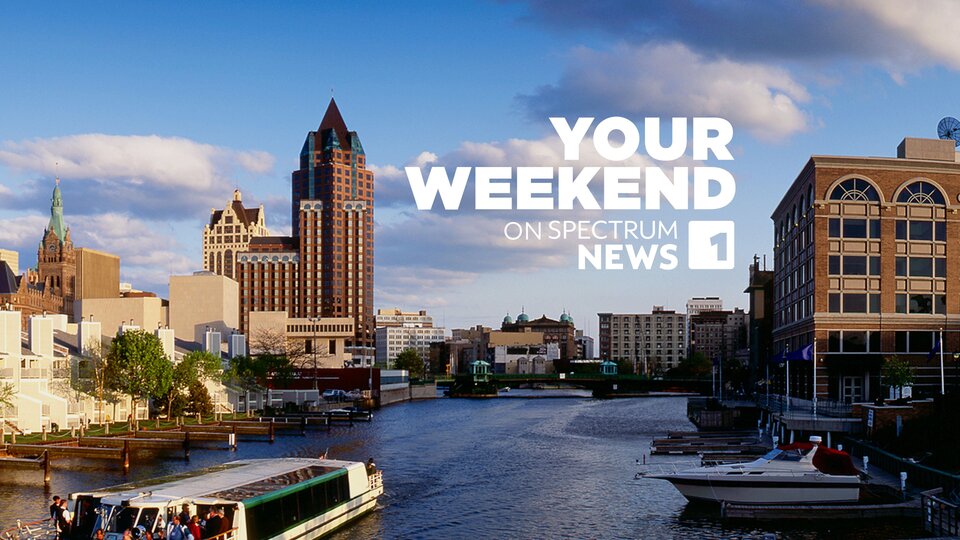 Live: Your Weekend on Spectrum News 1: Milwaukee