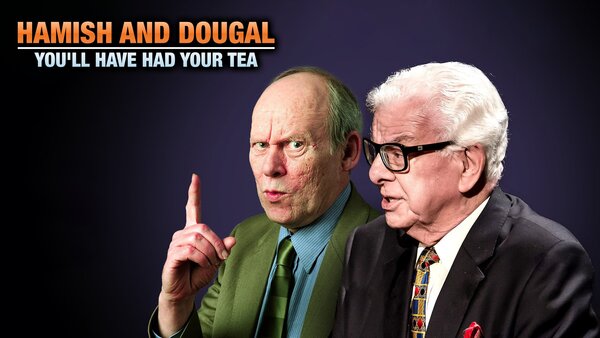 Hamish and Dougal: You'll Have Had Your Tea