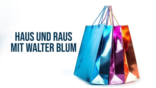 Haus und raus mit Walter Blum