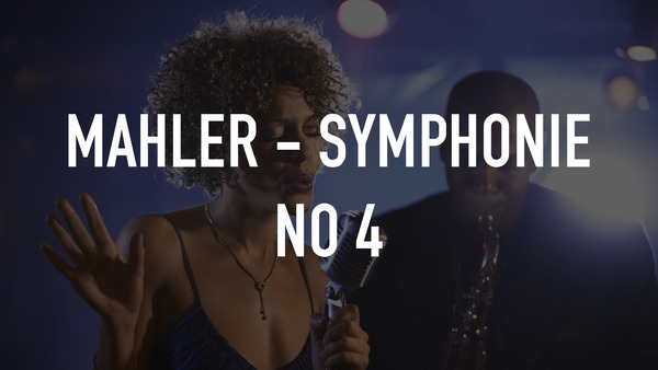 Mahler - Symphonie no 4