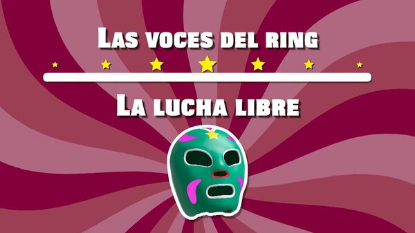 Las voces del ring: La lucha libre