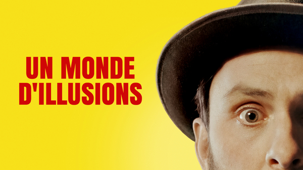 Un monde d'illusions
