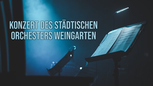 Konzert des Städtischen Orchesters Weingarten