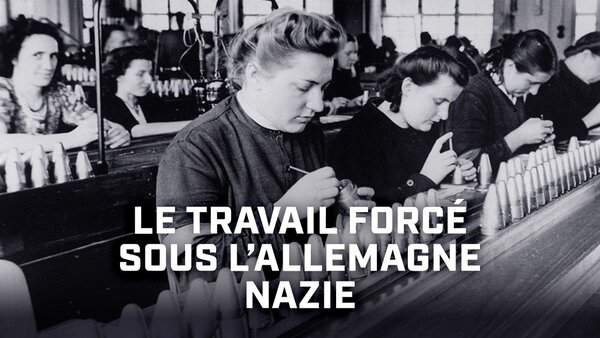 Le travail forcé sous l'Allemagne nazie