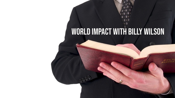World Impact With Billy Wilson