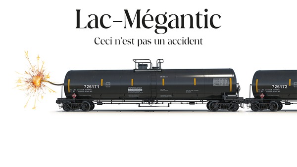 Lac-Mégantic: ceci n'est pas un accident